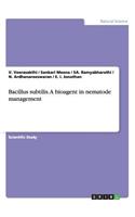Bacillus subtilis. A bioagent in nematode management