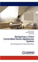 Designing a Voice Controlled Home Appliances System