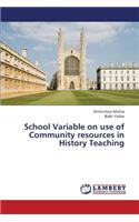 School Variable on Use of Community Resources in History Teaching
