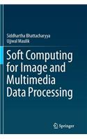 Soft Computing for Image and Multimedia Data Processing