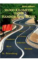 50.000 Kilometer unter Hammer und Sichel