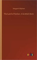 Laird of Norlaw; A Scottish Story