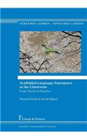 Scaffolded Language Emergence in the Classroom
