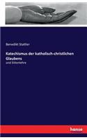 Katechismus der katholisch-christlichen Glaubens