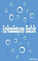 Arkadasim Balik türkce
