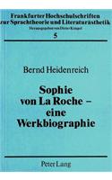 Sophie Von La Roche - Eine Werkbiographie