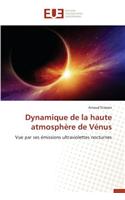 Dynamique de la Haute Atmosph�re de V�nus: (Omn.Univ.Europ.)