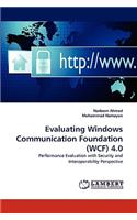 Evaluating Windows Communication Foundation (Wcf) 4.0