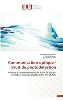 Communication Optique - Bruit de Photodétection: (Omn.Univ.Europ.)