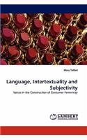 Language, Intertextuality and Subjectivity
