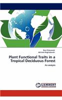 Plant Functional Traits in a Tropical Deciduous Forest