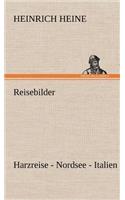 Reisebilder. Harzreise - Nordsee - Italien: (German)