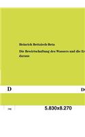 Die Bewirtschaftung des Wassers und die Ernten daraus