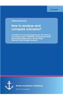 How to analyze and compare scenarios? Evaluation of scenarios dealing with the future of our energy system