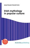 Irish Mythology in Popular Culture
