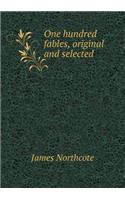 One Hundred Fables, Original and Selected