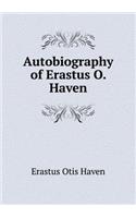 Autobiography of Erastus O. Haven: (English)