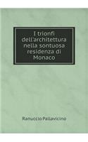I Trionfi Dell'architettura Nella Sontuosa Residenza Di Monaco