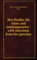 Ben Hardin, his times and contemporaries