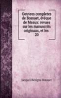 Oeuvres completes de Bossuet, eveque de Meaux