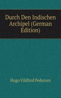 Durch Den Indischen Archipel (German Edition)