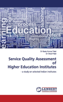 Service Quality Assessment of Higher Education Institutes