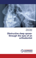 Obstructive sleep apnea- through the eyes of an orthodontist