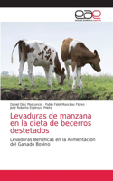 Levaduras de manzana en la dieta de becerros destetados