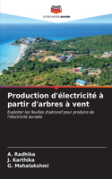 Production d'électricité à partir d'arbres à vent