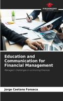 Education and Communication for Financial Management