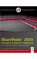 Sharepoint 2010 Enterprise Architect'S Guidebook