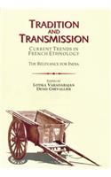 Tradition And Transmission : Current Trends In French Ethnology - The Relevance For India