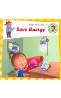 Save Energy : Grandpa Tell Me About Environment