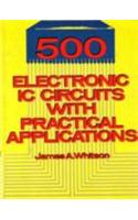 500 Electronic IC Circuits with Practical Applications