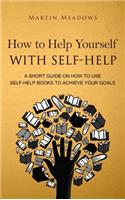 How to Help Yourself With Self-Help