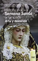 Historia viva de la Semana Santa: Arte y devocion