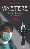 Via Etere: Radio Libera idea di libertà