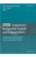 Iutam Symposium on Dynamic Fracture and Fragmentation