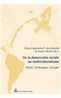 De La Daemocratie Raciale Au Multiculturalisme