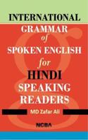 INTERNATIONAL GRAMMAR OF SPOKEN ENGLISH FOR HINDI SPEAKING READERS