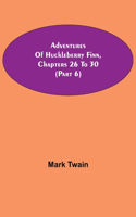 Adventures Of Huckleberry Finn, Chapters 26 To 30 (Part 6)