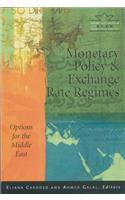 Monetary Policy & Exchange Rate Regimes: Options for the Middle East