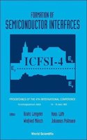 Formation of Semiconductor Interfaces - Proceedings of the 4th International Conference