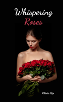 Whispering Roses