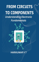 From Circuits to Components