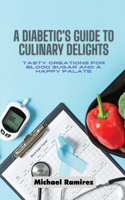 Diabetic's Guide to Culinary Delights