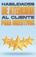 Habilidades de Atención Al Cliente Para Directivos: Habilidades de Gestión Para Directivos #6