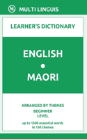 English-Maori Learner's Dictionary (Arranged by Themes, Beginner Level)