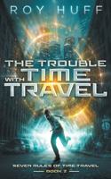 Trouble With Time Travel