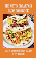 The Austin Breakfast Tacos Cookbook